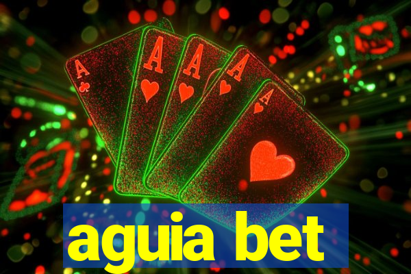 aguia bet